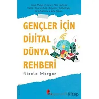 Gençler İçin Dijital Dünya Rehberi - Nicola Morgan - Peta Kitap