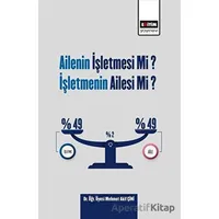 Ailenin İşletmesi Mi? İşletmenin Ailesi Mi? - Mehmet Akif Çini - Eğitim Yayınevi - Bilimsel Eserler