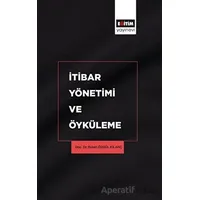 İtibar Yönetimi ve Öyküleme - Ruken Özgül Kılanç - Eğitim Yayınevi - Bilimsel Eserler