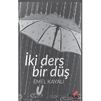 İki Ders Bir Düş - Emel Kayalı - Klaros Yayınları