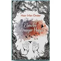 Elimden Tutmuyor Hayat - Hızır İrfan Önder - Klaros Yayınları