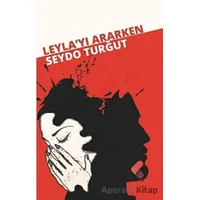 Leylayı Ararken - Seydo Turğut - Klaros Yayınları