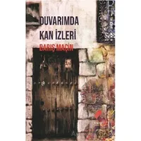 Duvarımda Kan İzleri - Barış Maçin - Klaros Yayınları