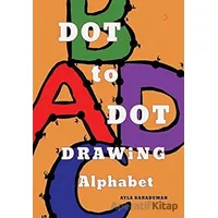 Dot to Dot Drawing Alphabet - Ayla Karaduman - Cinius Yayınları
