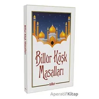 Billur Köşk Masalları - Kolektif - Billur Yayınları