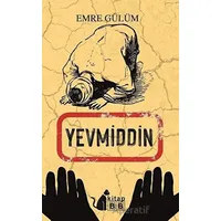 Yevmiddin - Emre Gülüm - BB Kitap