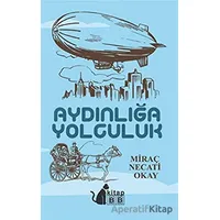 Aydınlığa Yolculuk - Miraç Necati Okay - BB Kitap