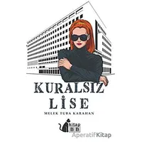 Kuralsız Lise - Melek Tuba Karahan - BB Kitap