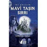 İki Krallık - Mavi Taşın Sırrı - Semanur Yavuz - BB Kitap