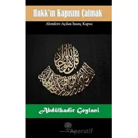 Hakkın Kapısını Çalmak - Abdülkadir Geylani - Platanus Publishing