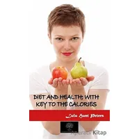Diet and Health; With Key to the Calories - Lulu Hunt Peters - Platanus Publishing