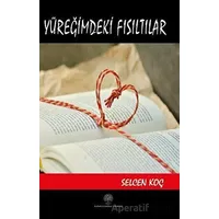 Yüreğimdeki Fısıltılar - Selcen Koç - Platanus Publishing