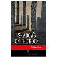 Shadows on the Rock - Willa Cather - Platanus Publishing