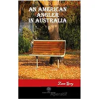 An American Angler in Australia - Zane Grey - Platanus Publishing