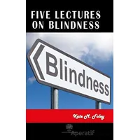 Five Lectures on Blindness - Kate M. Foley - Platanus Publishing