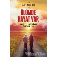 Ölümde Hayat Var - Elif Özdemir - Yüzleşme Yayınları