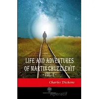 Life And Adventures Of Martin Chuzzlewit Vol. 2 - Charles Dickens - Platanus Publishing