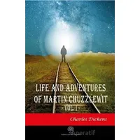 Life And Adventures Of Martin Chuzzlewit Vol. 1 - Charles Dickens - Platanus Publishing