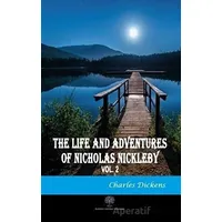 The Life And Adventures of Nicholas Nickleby Vol 2 - Charles Dickens - Platanus Publishing