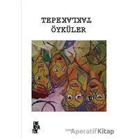 Tepetaklak Öyküler - Kolektif - Edebiyatist