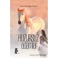 Huzursuz Adamlar - Zehra Kemaloğlu Öztürk - Edebiyatist