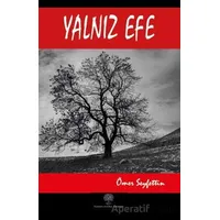 Yalnız Efe - Ömer Seyfettin - Platanus Publishing