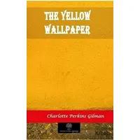 The Yellow Wallpaper - Charlotte Perkins Gilman - Platanus Publishing