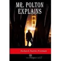 Mr. Polton Explains - Richard Austin Freeman - Platanus Publishing