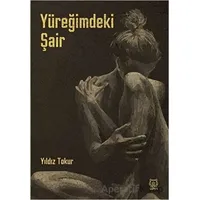 Yüreğimdeki Şair - Yıldız Tokur - Luna Yayınları