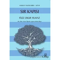 Sır Kapısı - Hakikat Tektir Serisi: 1. Kitap - Filiz Okur Yılmaz - Luna Yayınları