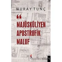 Majüsküliyen Apostrofik Maluf - Nuray Tunç - Klaros Yayınları