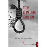 Bütün Günahlarımı Seviyorum - Burhan Bilal Mahrebel - Klaros Yayınları
