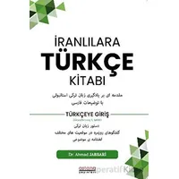 İranlılara Türkçe Kitabı - Ahmad Jabbari - Astana Yayınları
