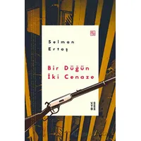 Bir Düğün İki Cenaze - Selman Ertaş - Ketebe Yayınları