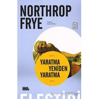 Yaratma Yeniden Yaratma - Northrop Frye - Ketebe Yayınları