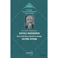 Son Devrin Alimlerinden Ünyeli Müderris Hafız Halil Koyun Efendi’nin Yazdığı Hutbe Kitabı