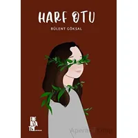Harf Otu - Bülent Göksal - Edebiyatist