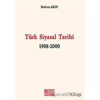 Türk Siyasal Tarihi 1908-2000 - Rıdvan Akın - On İki Levha Yayınları