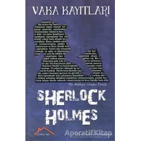 Sherlock Holmes - Vaka Kayıtları - Sir Arthur Conan Doyle - Kırmızı Çatı Yayınları