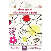 Kimim Var Ki Gözlerinden Başka - Özkan Bakır - Menekşe Kitap