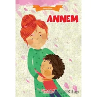 Annem - Ben ve Ailem - Kolektif - Yumurcak Yayınları