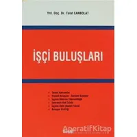 İşçi Buluşları - Talat Canbolat - Beta Yayınevi