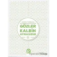 Gözler Kalbin Aynasıdır - Asiye Türkan - Pınar Yayınları