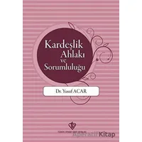 Kardeşlik Ahlakı ve Sorumluluğu - Yusuf Acar - Türkiye Diyanet Vakfı Yayınları
