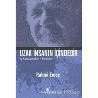 Uzak İnsanın İçindedir - Rahmi Emeç - Öteki Yayınevi