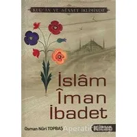 İslam İman İbadet - Osman Nuri Topbaş - Erkam Yayınları