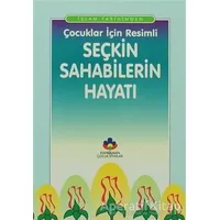 İslam Tarihinden Çocuklar İçin Resimli Seçkin Sahabilerin Hayatı