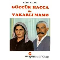 Güççük Haçça ile Vakarlı Mamo - Lütfi Kaleli - Can Yayınları (Ali Adil Atalay)