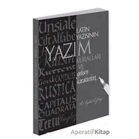 Latin Yazısının Yazım Kuralları ve Gelişen Karakterleri - Aykut Özbay - Alternatif Yayıncılık