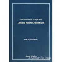 Evlilik Birliğinde Yasal Mal Rejimi Olarak Edinilmiş Mallara Katılma Rejimi